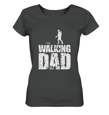 Ladies Organic Shirt - The Walking Dad - Trage DAD1 - L - Anthracite S front light